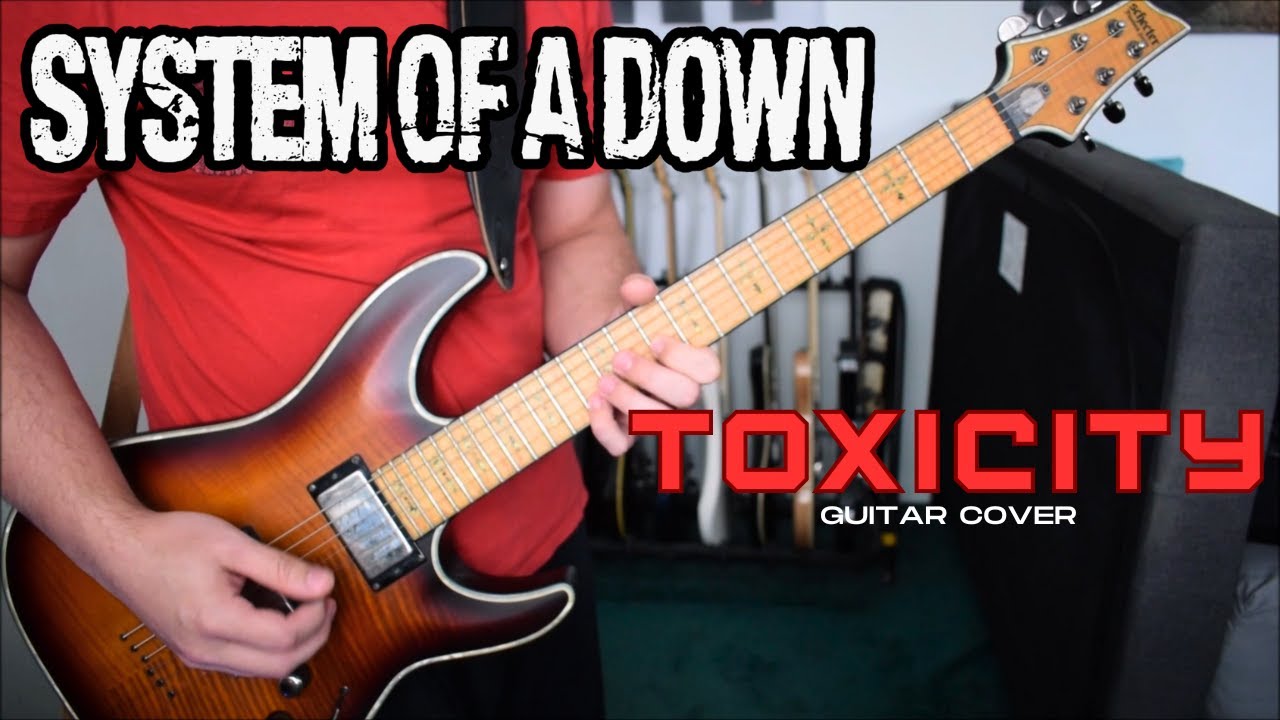 System Of A Down - Toxicity (Guitar Cover)