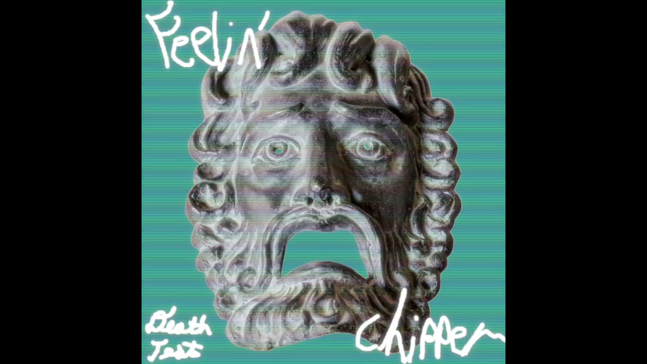 DEATH TEST - FEELIN' CHIPPER
