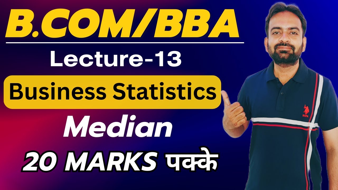 Median | Business Statistic Lecture-13 | Measure of Central Tendency | Bcom/BBA