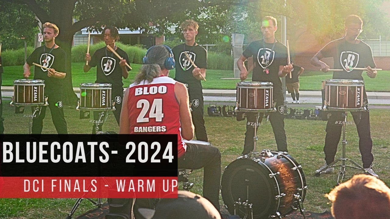 Bluecoats 2024 - DCI Finals Night (Warm Up)