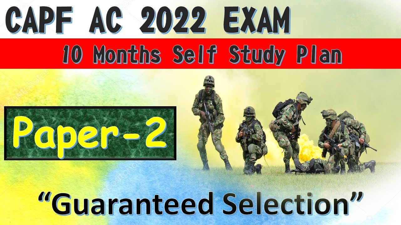 CAPF AC 2022 : 10 Months Preparation Strategy | Paper-2