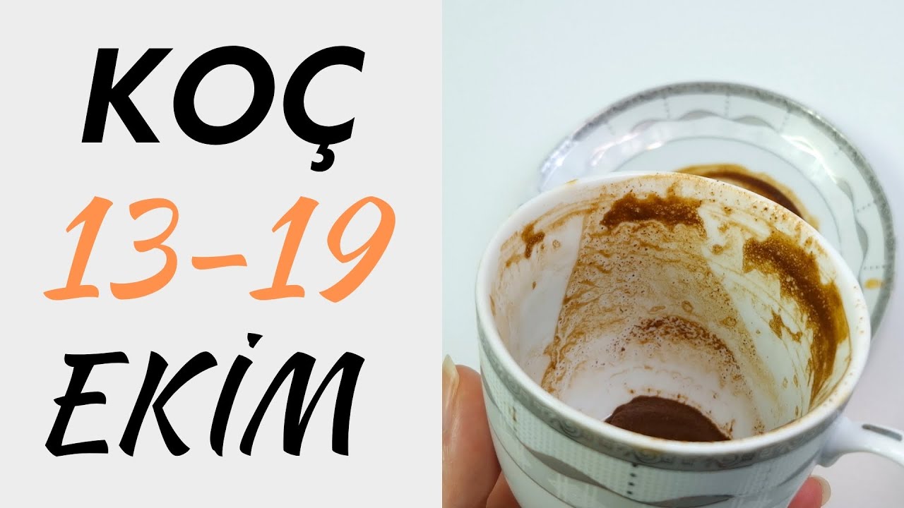 KO&Ccedil; BURCU 13 - 19 EKİM 2025 Haftalık Bur&ccedil; Yorumları ( Kahve Falı )