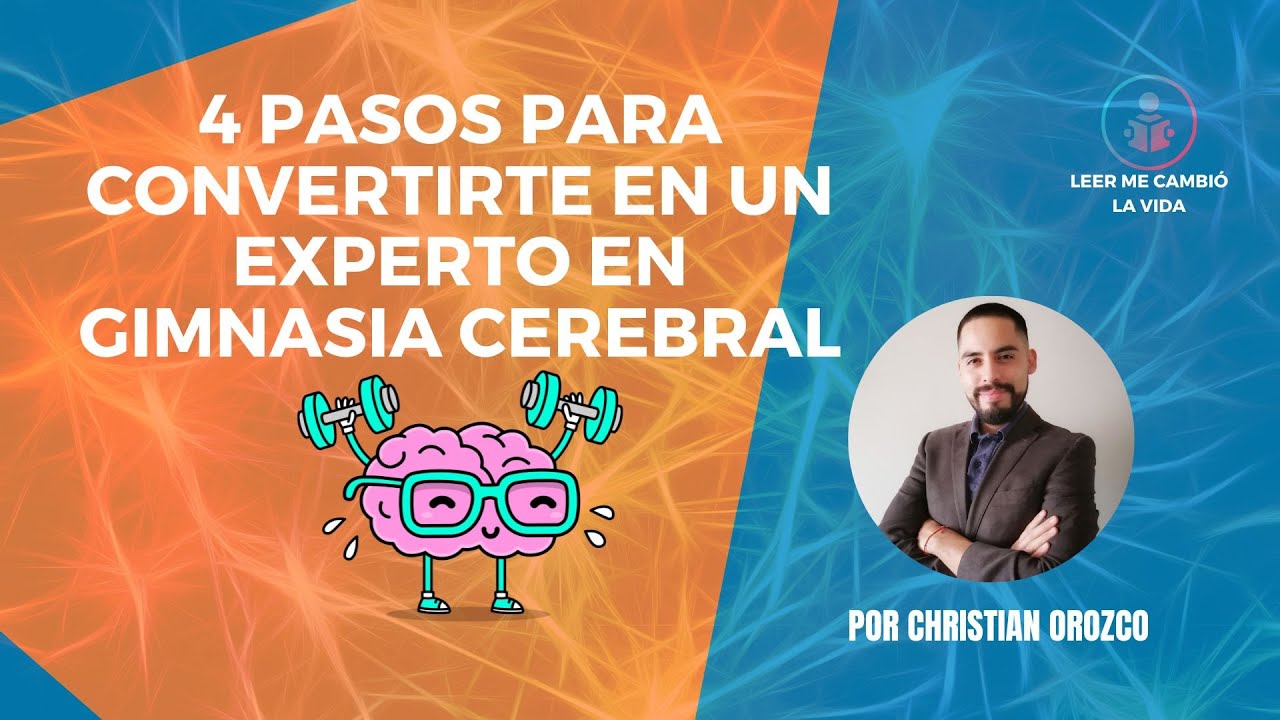Sigue estos 4 pasos para convertirte en un experto en Gimnasia Cerebral