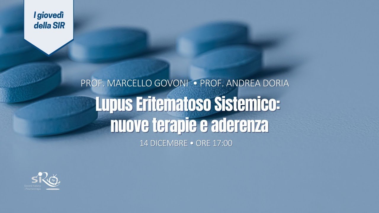 I giovedì della SIR - Lupus Eritematoso Sistemico:  nuove terapie e aderenza