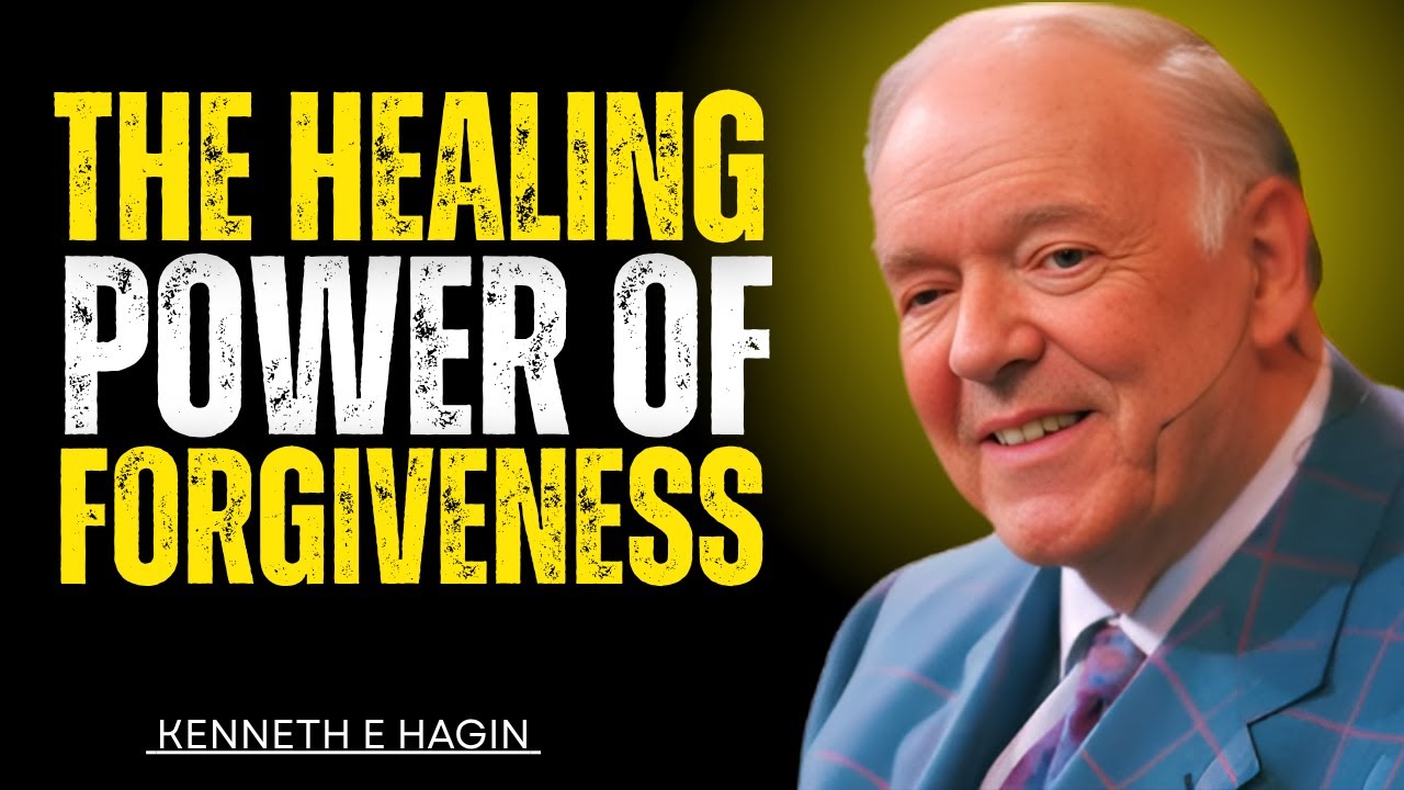 God Wants To Heal You — But First You Must Forgive! Kenneth E. Hagin Motivation Speech Today Message