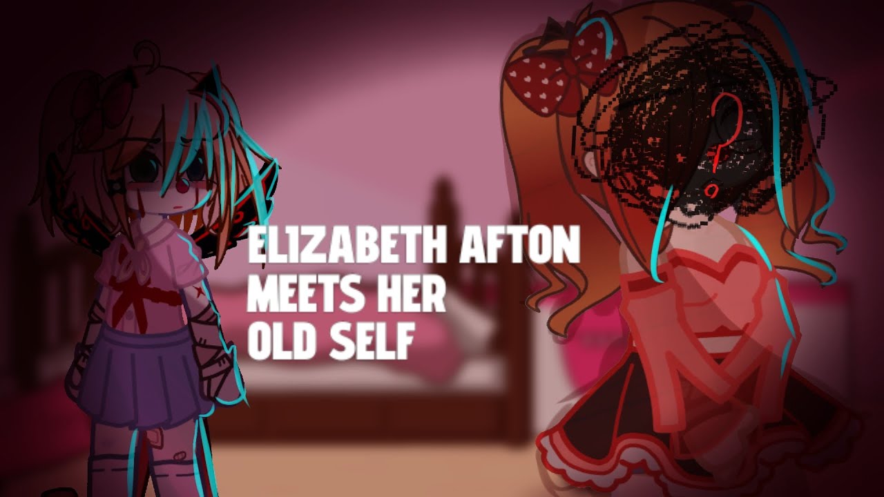 Elizabeth Afton Meets Her Old AU Self || FNAF || My AUs