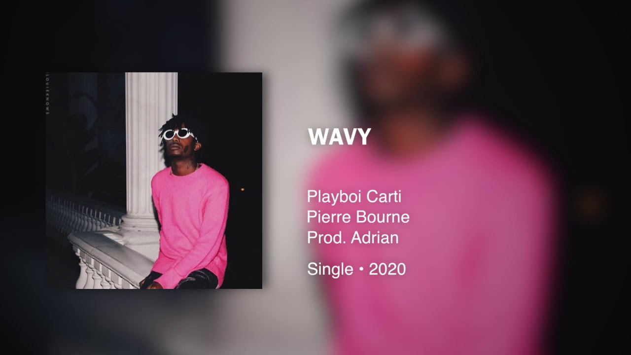 Playboi Carti x Pierre Bourne - WAVY (Prod. Adrian) &bull; 432hz