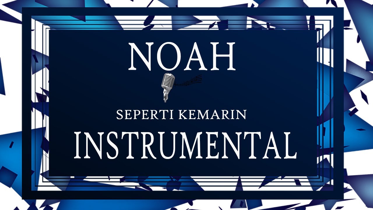 NOAH - Seperti Kemarin _ instrumental