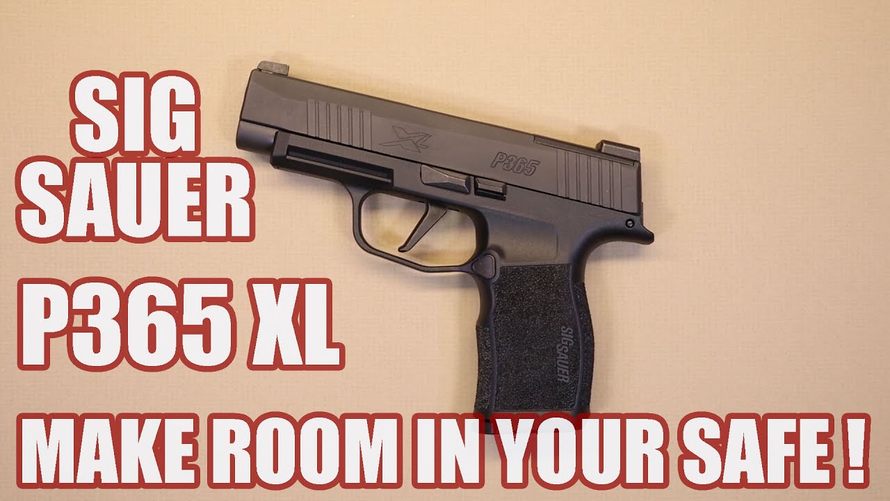 SIG SAUER P365 XL...ОСВОБОДИТЕ МЕСТО В СЕЙФЕ!