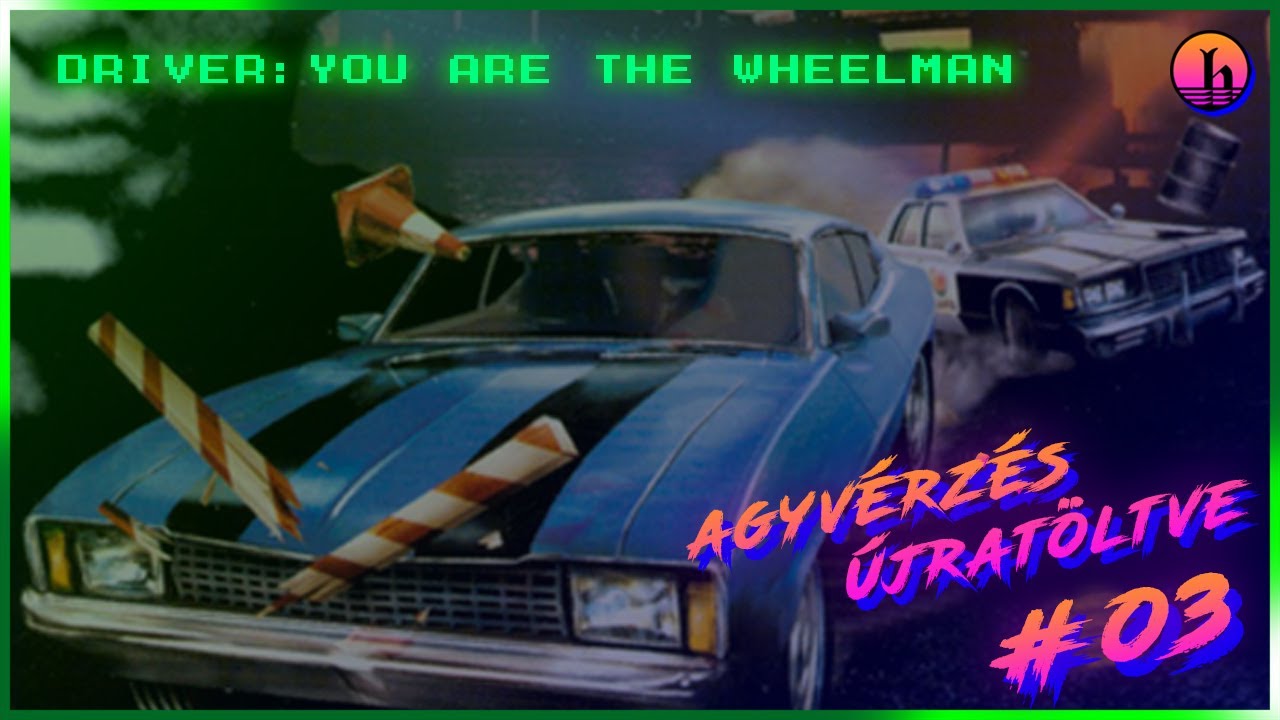 [ENG/HUN] Driver | #03: Agyvérzés újratöltve | Nosztalgiastream #driver