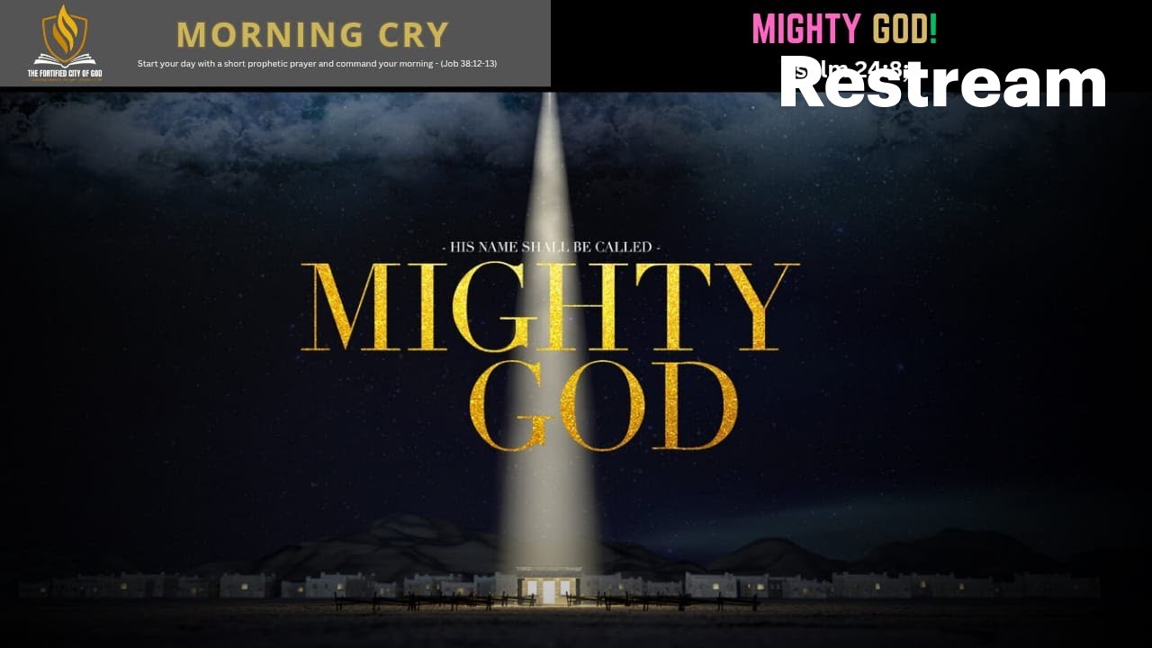 Morning Cry || MIGHTY GOD! (Psalm 24:8) || Tch. Cecilia