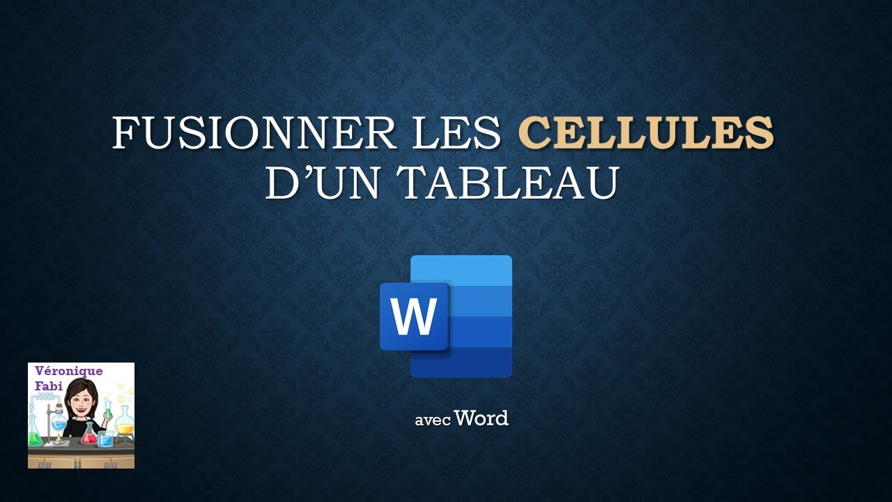Fusionner et fractionner les cellules (cases) d'un tableau (WORD)