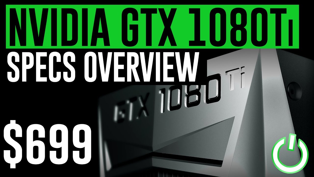 NVIDIA GTX 1080Ti SPECS OVERVIEW (11GB VRAM, PRICE + MORE)