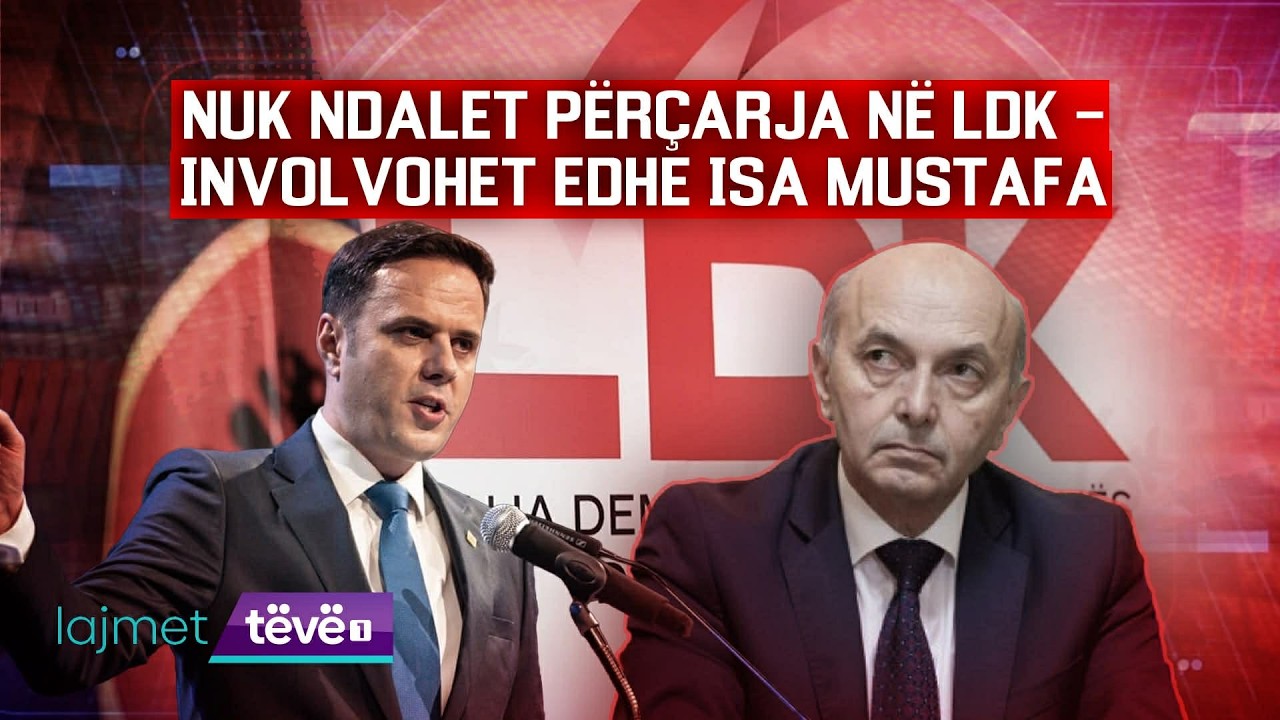 LAJMET QENDRORE - NUK NDALET PËRÇARJA NË LDK, INVOLVOHET EDHE ISA MUSTAFA - 07.02.2026 | @teve1