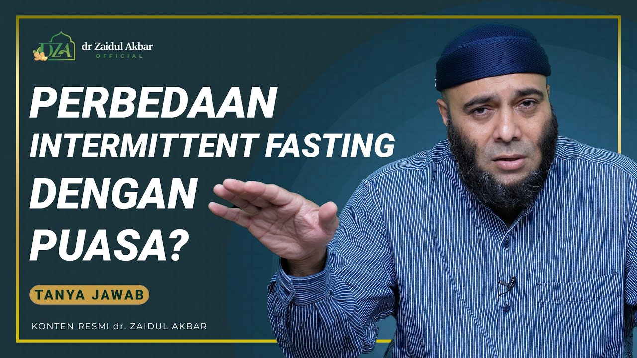 Perbedaan Manfaat antara Intermittent Fasting Dengan Puasa? - dr. Zaidul Akbar Official
