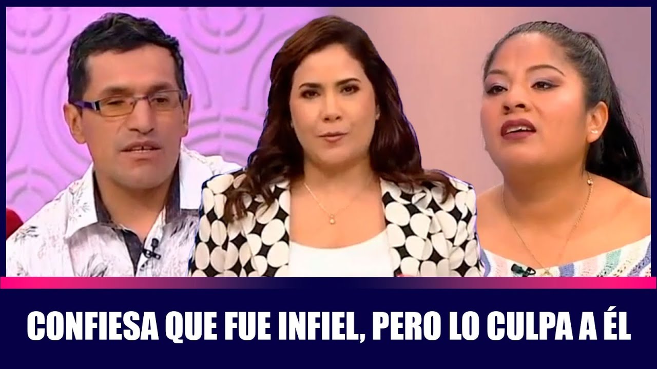 Confiesa que fue infiel, pero lo culpa a él | Andrea