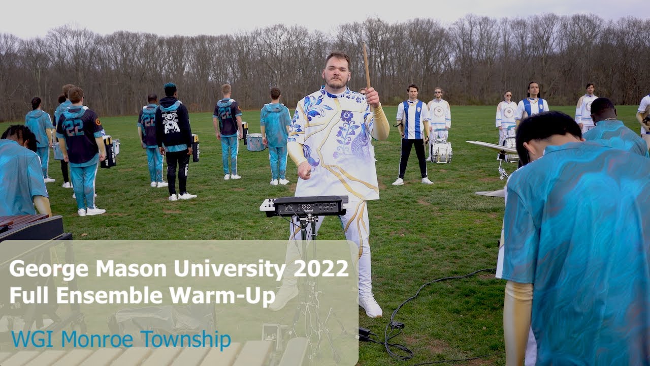 George Mason University 2022 || Full Ensemble Warm-Up - WGI Monroe Township