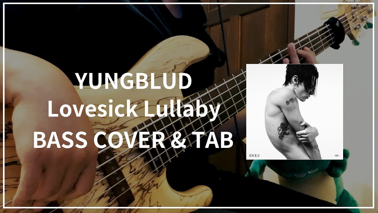 YUNGBLUD - Lovesick Lullaby #145 (Bass cover & Tab)