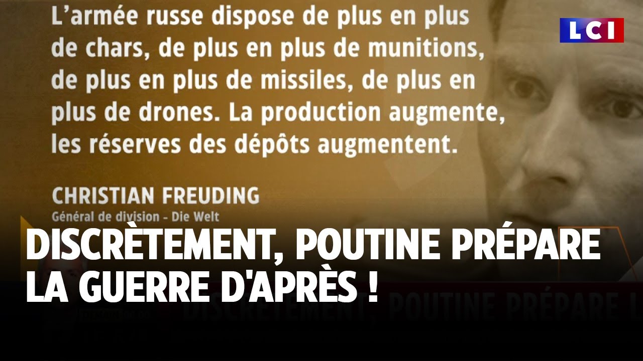 Discrètement, Poutine prépare la guerre d'après ! ｜LCI