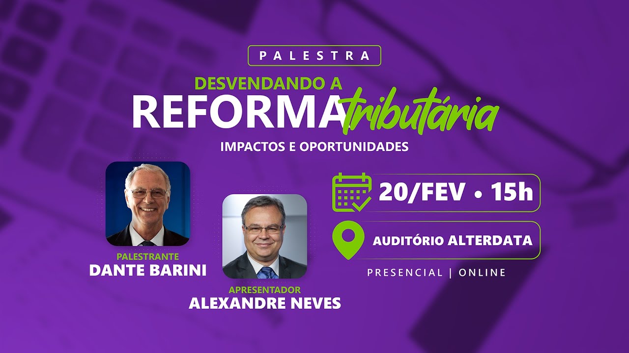 Reforma Tributária: O Que Muda no Seu Negócio?