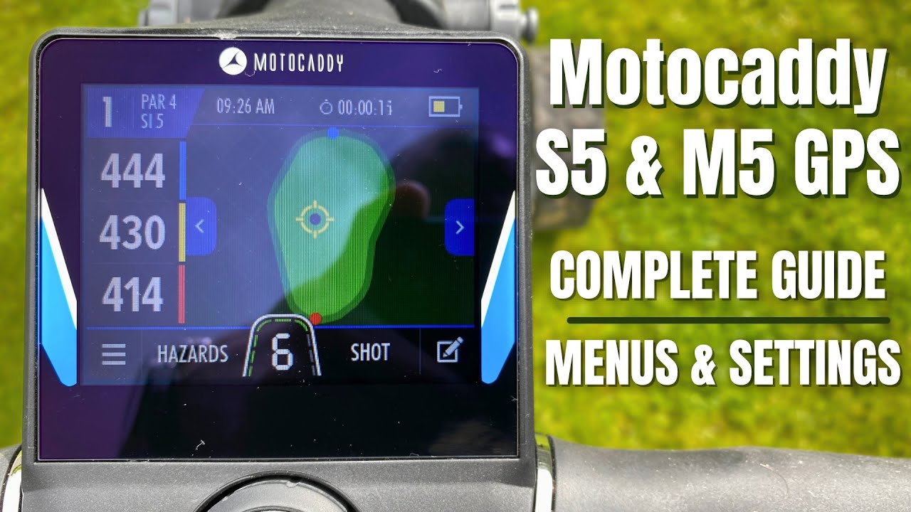 2023 Motocaddy S5 & M5 GPS | Complete Guide