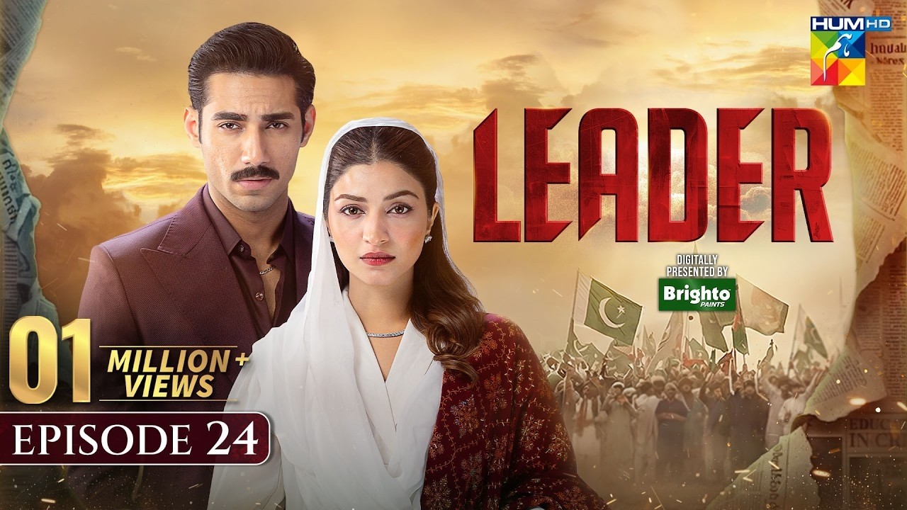 Leader | Episode 25 [Eng Sub] [Kinza Hashmi & Ali Raza] 23rd Aug 2026 | Spon:BrightoPaints - HUMt