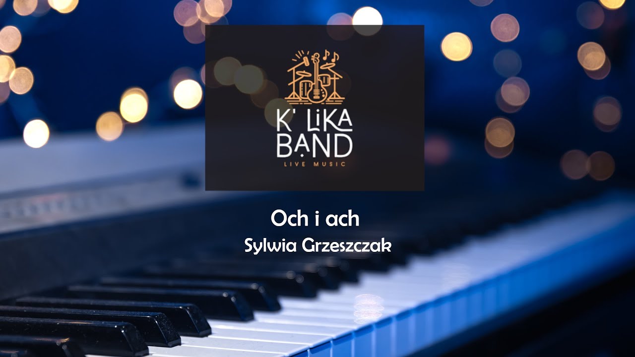 K' Lika Band - Och i ach | Sylwia Grzeszczak Cover Band Płońsk