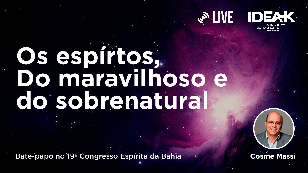 Live • Os espírtos, Do maravilhoso e do sobrenatural