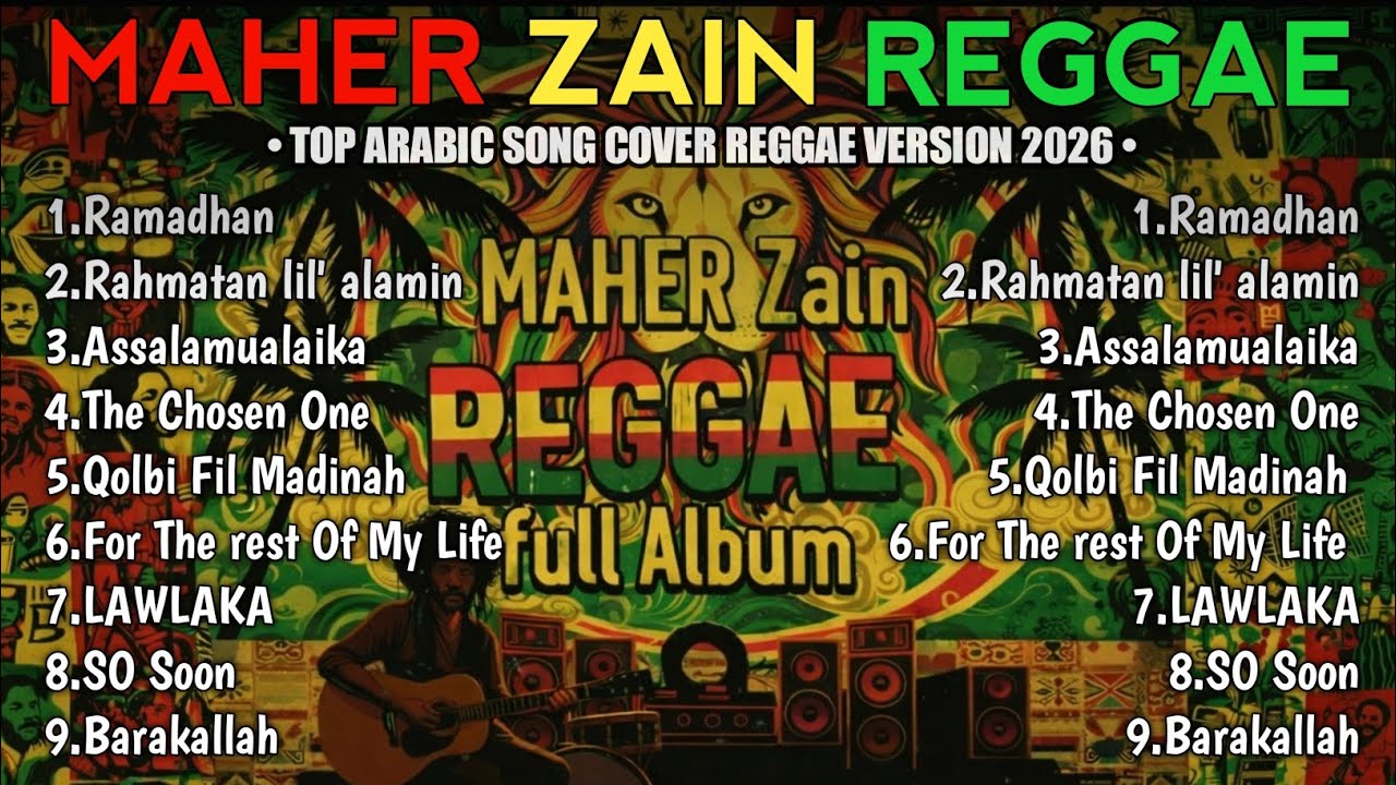 FULL ALBUM MAHER ZAIN REGGAE 2026 🌴 (Update Terbaru) - Musik Religi Paling Chill🔥