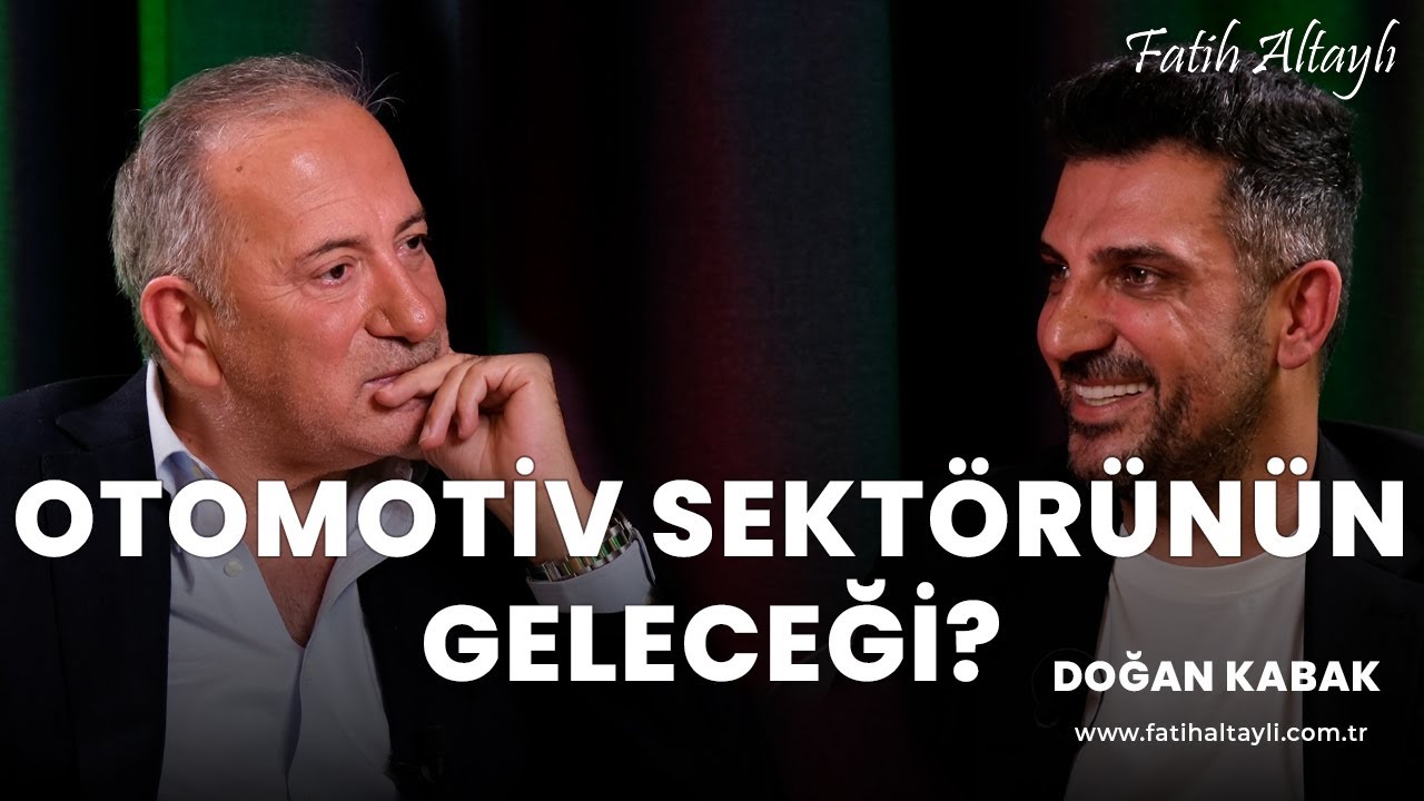 Otomotiv sektörünün geleceği? Doğan Kabak, Fatih Altaylı'nın sorularını yanıtladı / @dogankabak