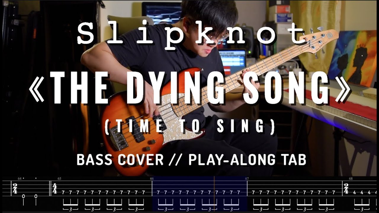 Slipknot《The Dying Song》Bass Cover + Play-Along TAB!