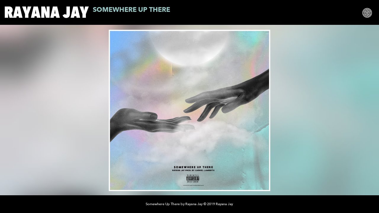 Rayana Jay - Somewhere Up There (Audio)
