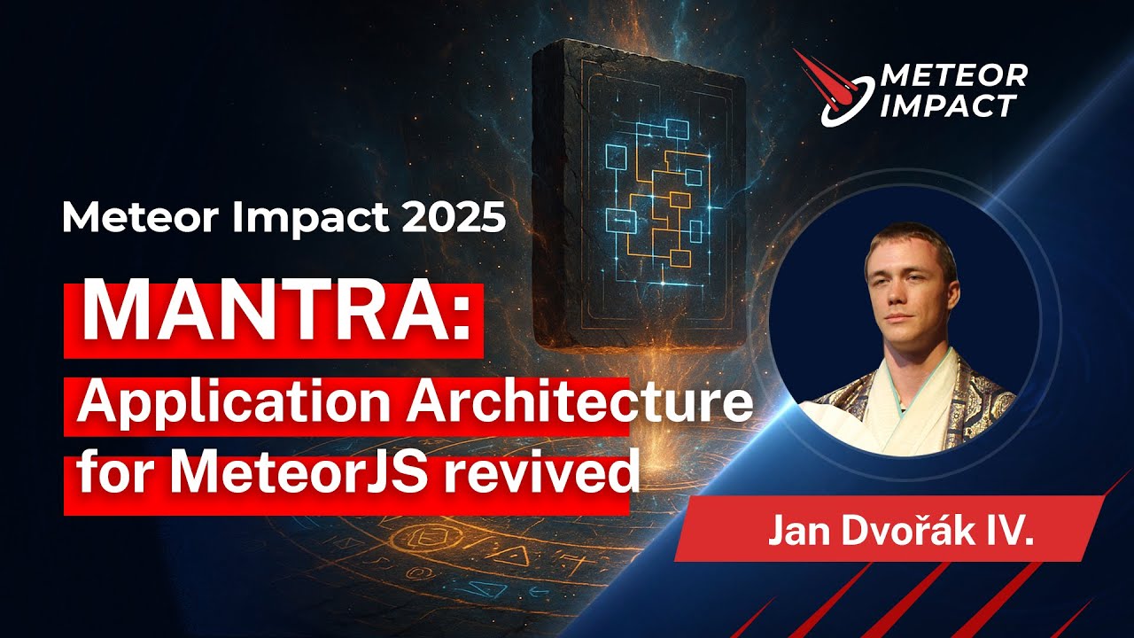 Mantra: Application Architecture for MeteorJS revived