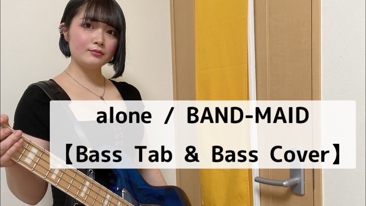 alone / BAND-MAID【Bass Tab & Bass Cover】