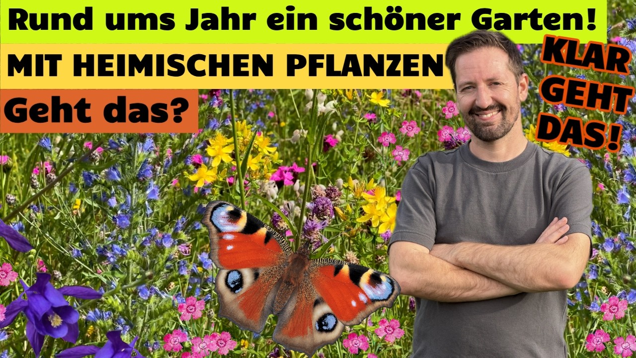 Geht das? Rund ums Jahr ein schöner Garten nur mit heimischen Pflanzen! - Naturgarten Pflanzentipps