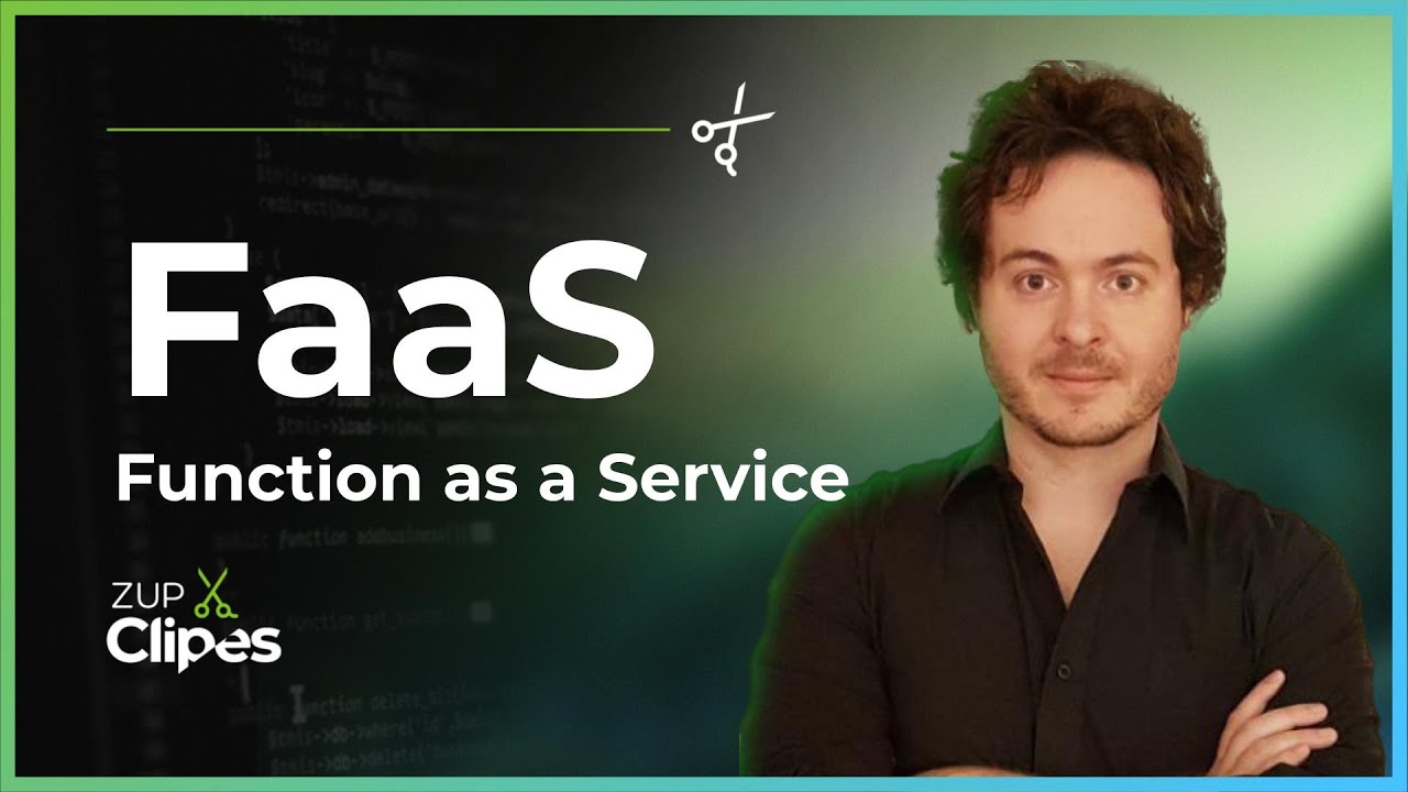 Arquitetura Serverless: FaaS (Function as a Service) | 📎 Zup Clipes ✂️