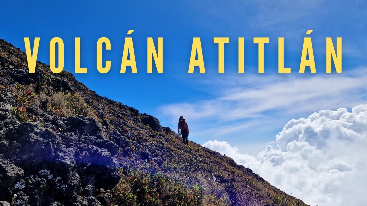 Hiking up Volcan Atitlan - Guatemala’s best kept secret