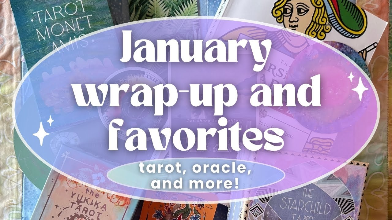 January monthly wrap-up & favorites; tarot and oracle decks, Marseille study, tv, books, & more!