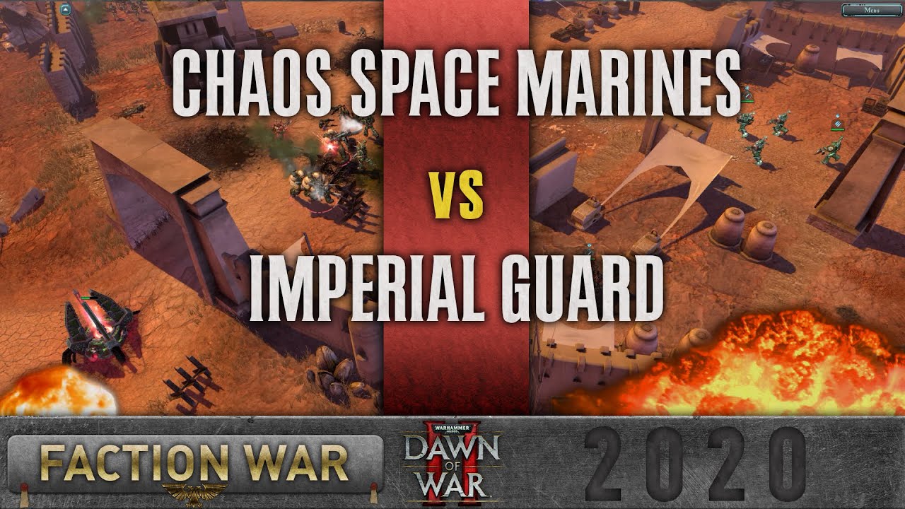 Dawn of War 2 - Faction Wars 2020 | Chaos Space Marines v Imperial Guard