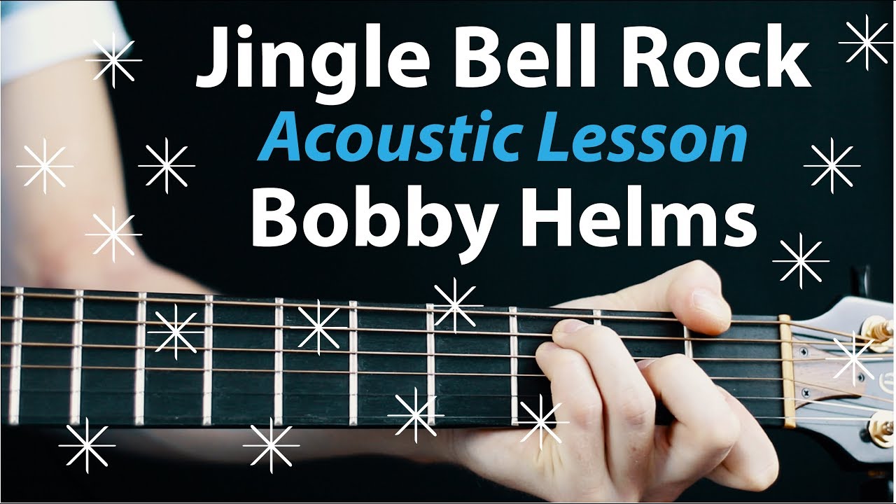 Jingle Bell Rock - Acoustic Guitar Lesson/Tutorial TAB/Chords (Bobby Helms)