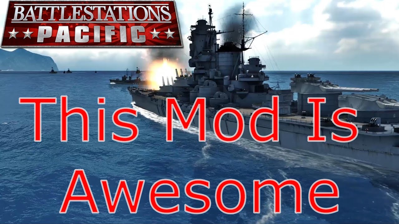 Battlestations Pacific Remastered &mdash; этот мод просто потрясающий