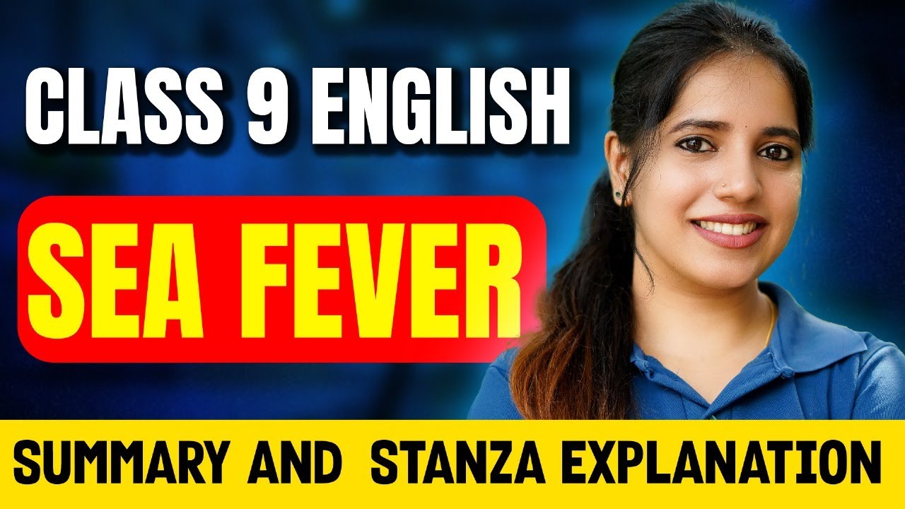 Class 9 English | Sea Fever | Summary and Stanza Explanation.| Exam Winner Class 9