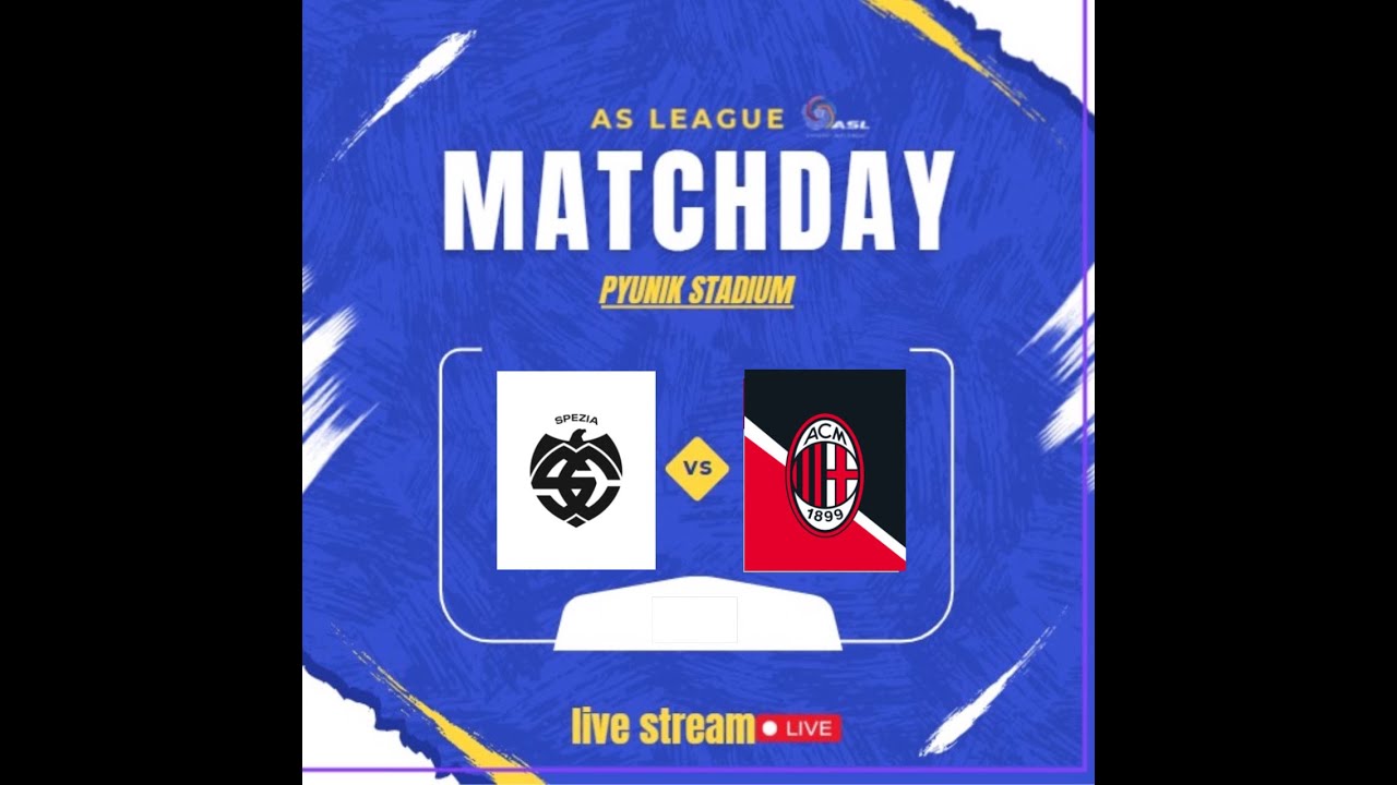 AS LEAGUE⚽️SPEZIA VS MILAN