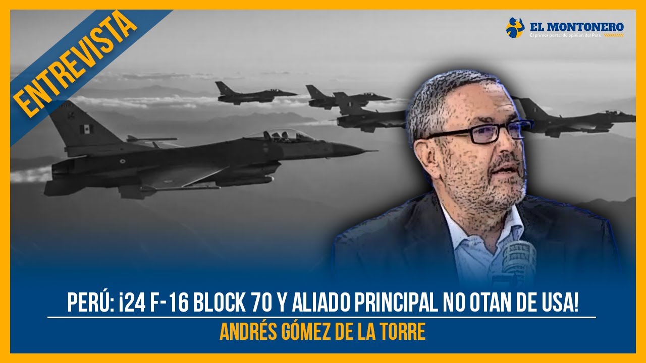 Perú: ¡24 F-16 Block 70 y aliado principal no OTAN de USA!