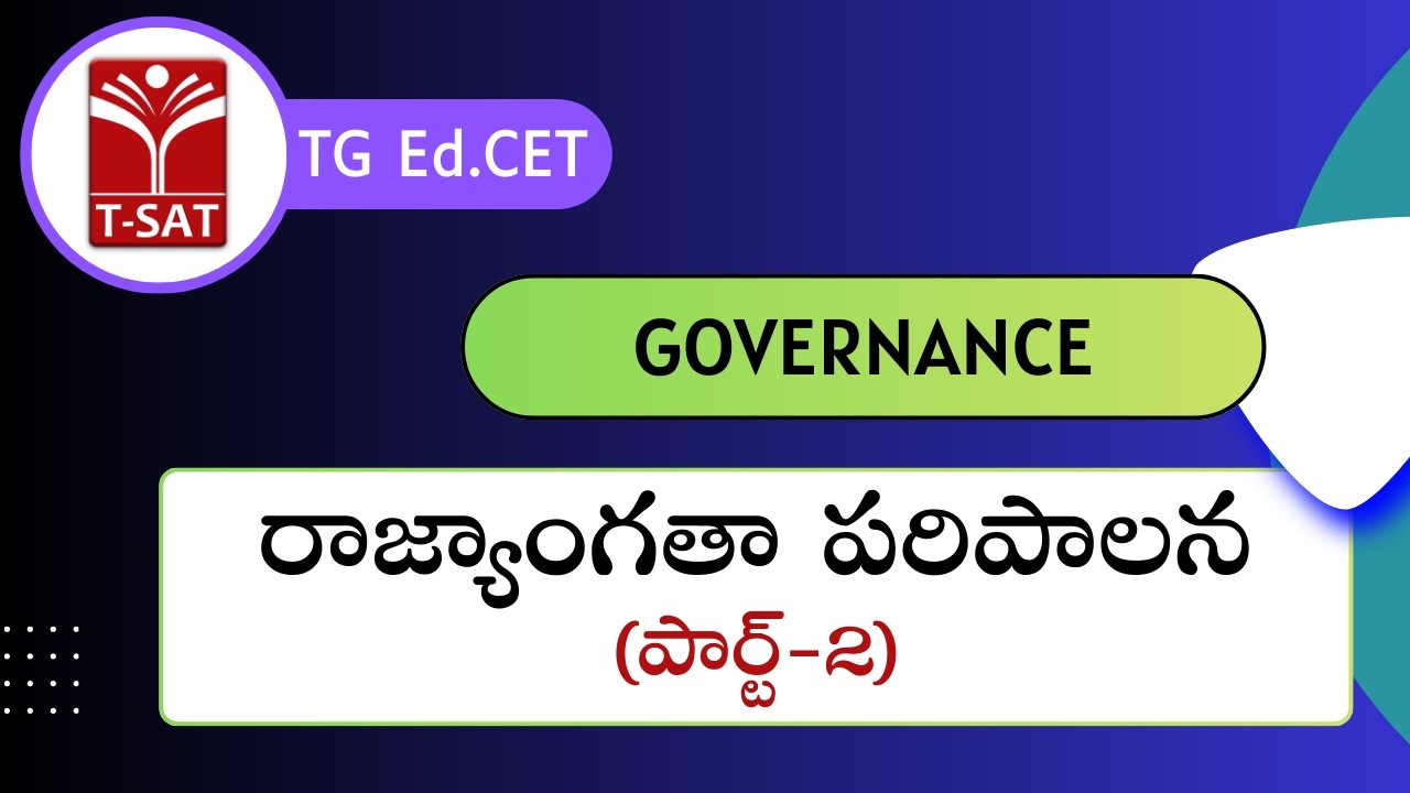 TG Ed.CET | Governance - రాజ్యాంగతా పరిపాలన (Part-2)| T-SAT