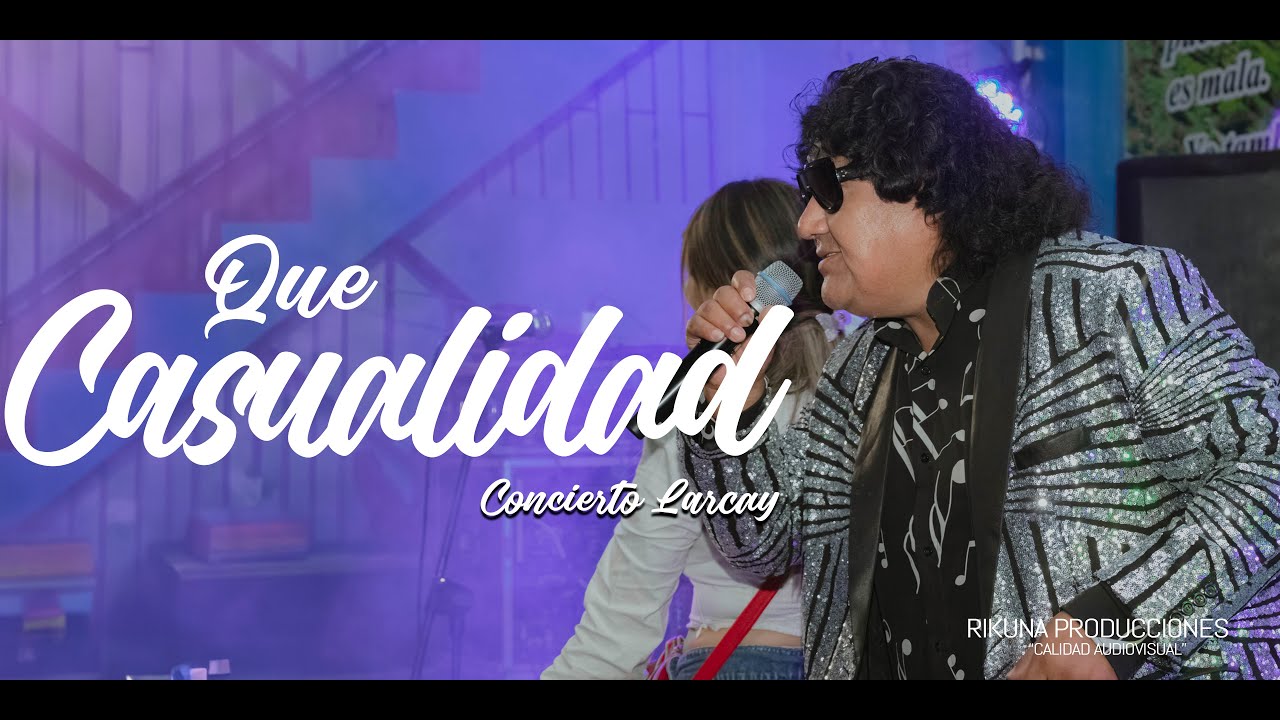 QUE CASUALIDAD - MENTIRAS VERDADERAS - FRANCO ROJAS  Y SU GRUPO SINCERIDAD - CONCIERTO LARCAY 2024