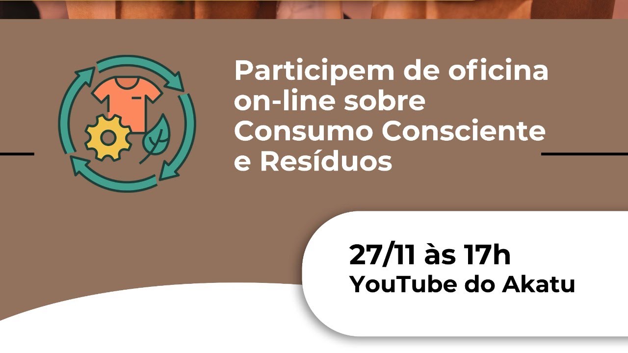 Oficina on-line: Consumo Consciente, Resíduos e Economia Circular nas escolas!