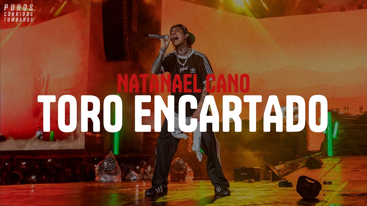 NATANAEL CANO - TORO ENCARTADO (letra)