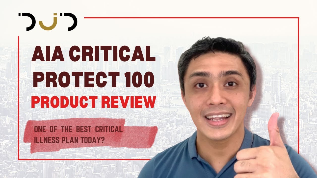 MAGANDANG HEALTH INSURANCE? AIA Critical Protect 100 Product Review for Critical Illness