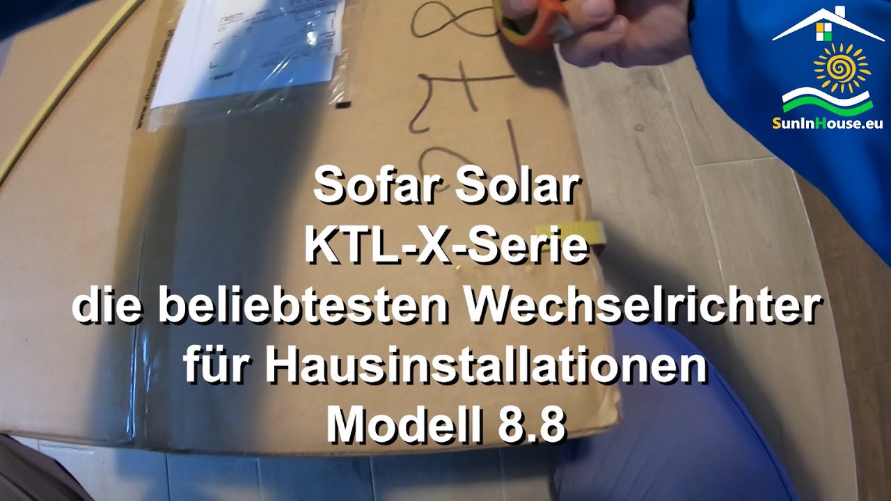 SofarSolar KTL X Auspacken DE